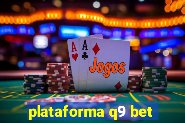 plataforma q9 bet